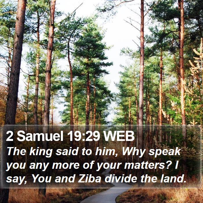 2 Samuel 19:29 WEB Bible Study