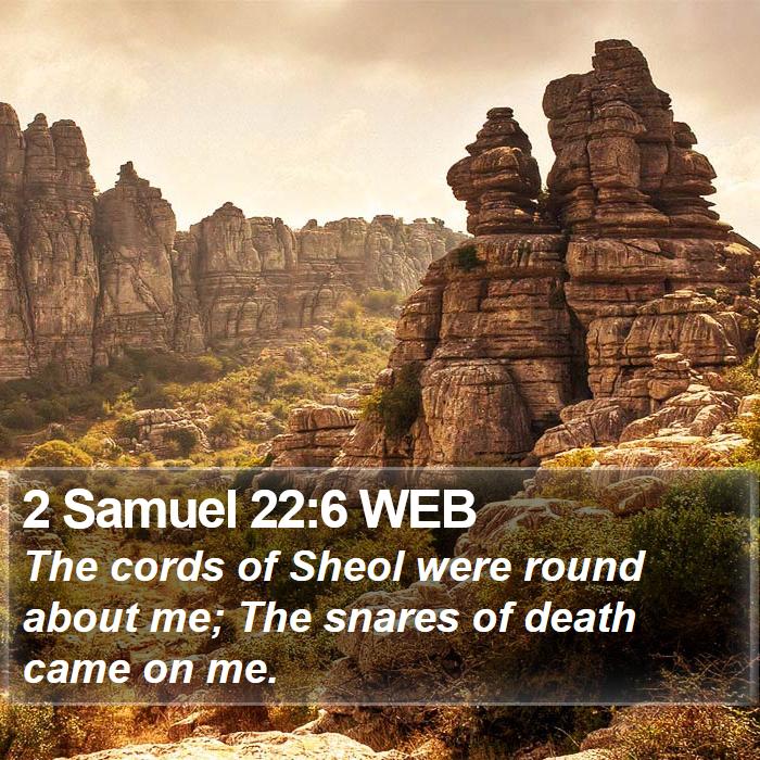 2 Samuel 22:6 WEB Bible Study