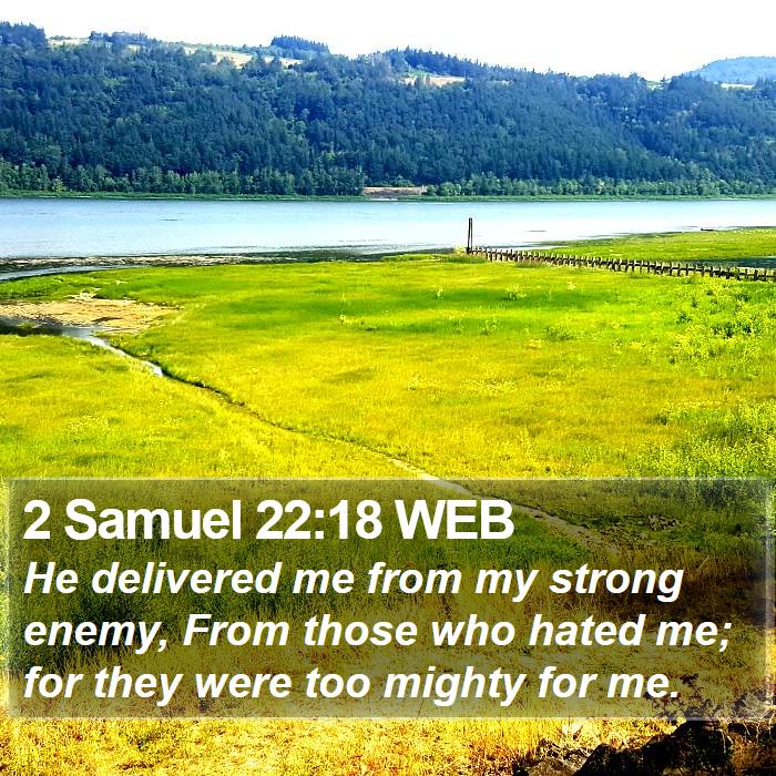 2 Samuel 22:18 WEB Bible Study