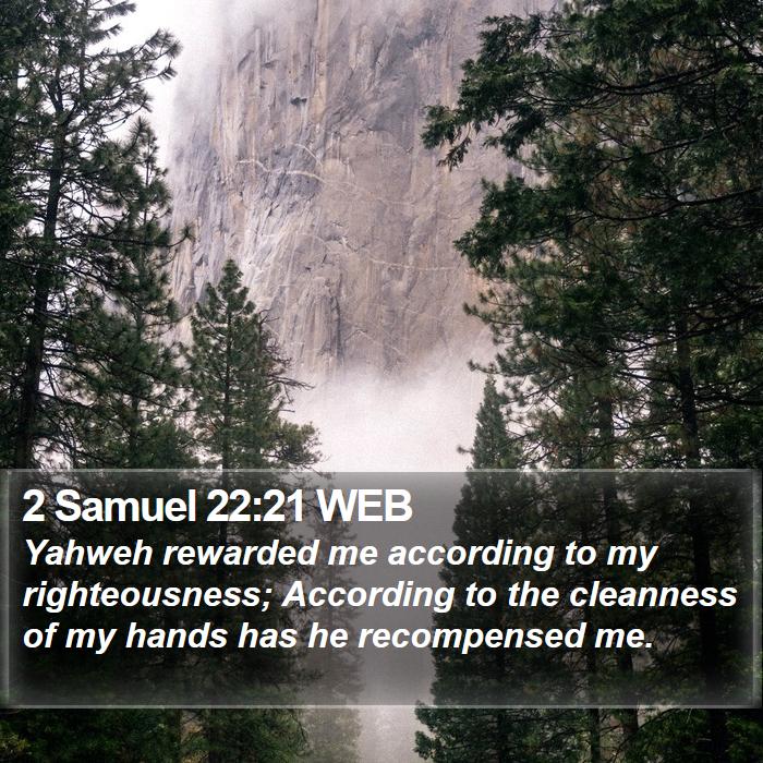 2 Samuel 22:21 WEB Bible Study