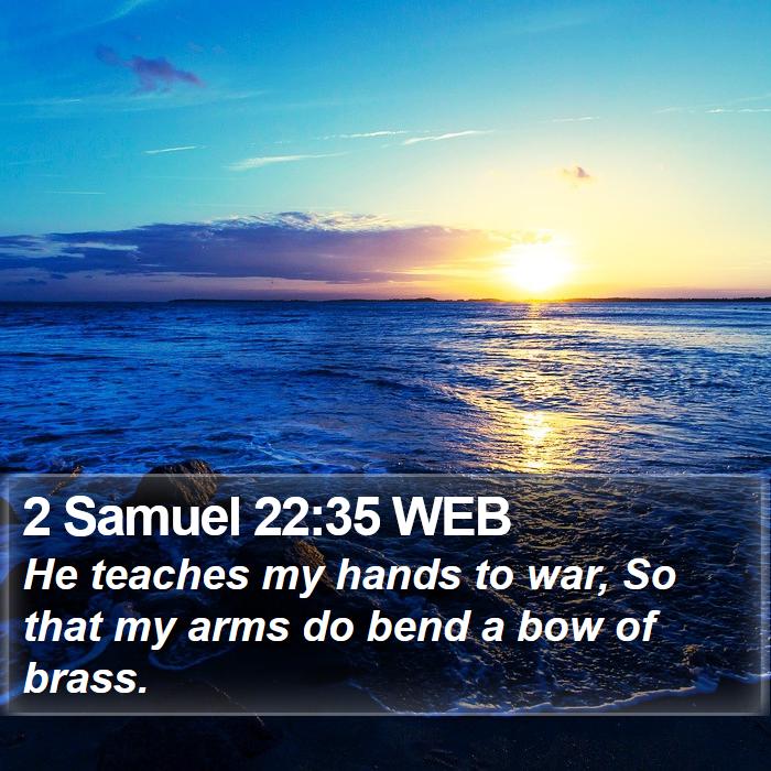 2 Samuel 22:35 WEB Bible Study