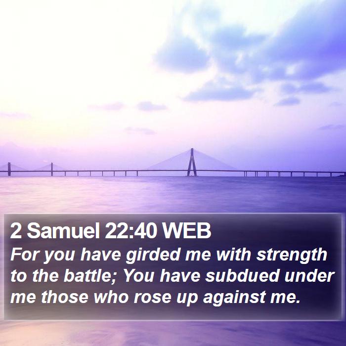 2 Samuel 22:40 WEB Bible Study