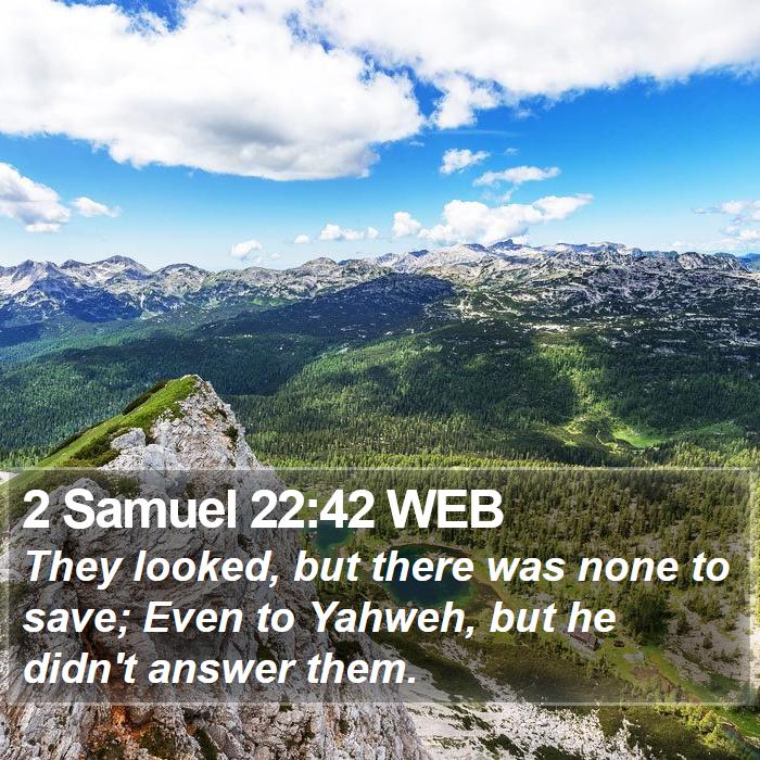 2 Samuel 22:42 WEB Bible Study