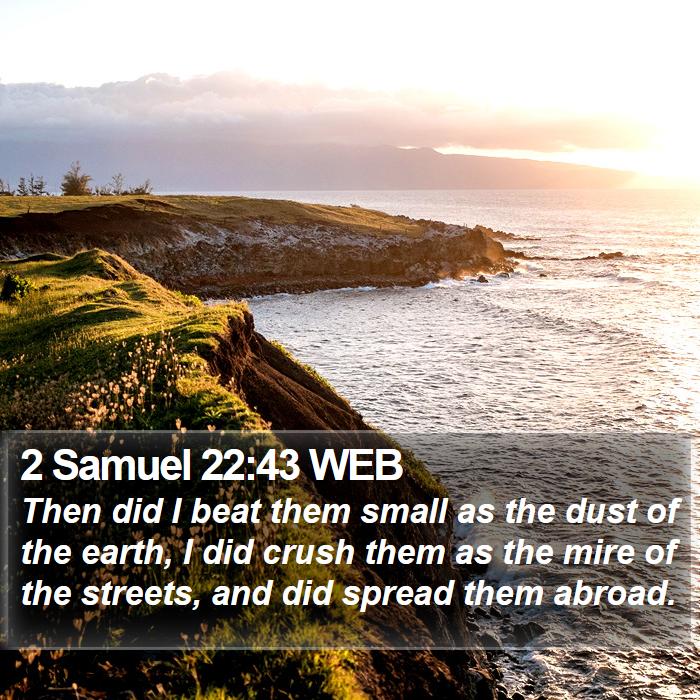 2 Samuel 22:43 WEB Bible Study