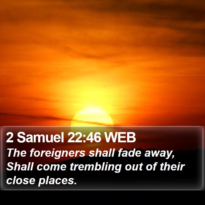 2 Samuel 22:46 WEB Bible Study