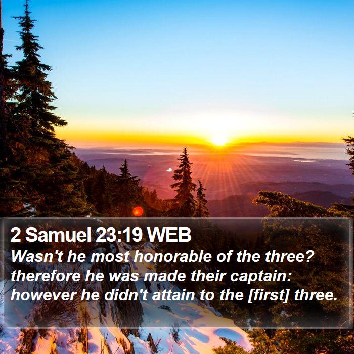 2 Samuel 23:19 WEB Bible Study