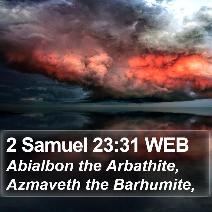 2 Samuel 23:31 WEB Bible Study