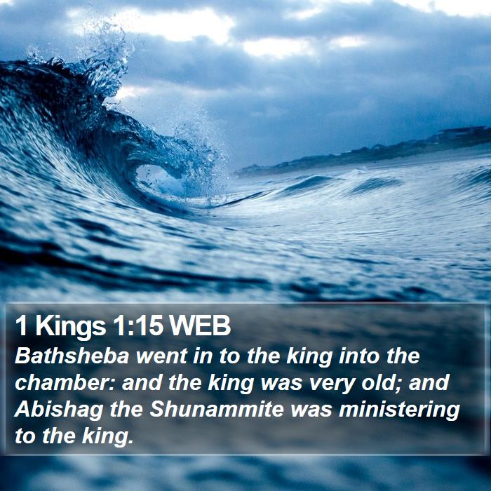 1 Kings 1:15 WEB Bible Study