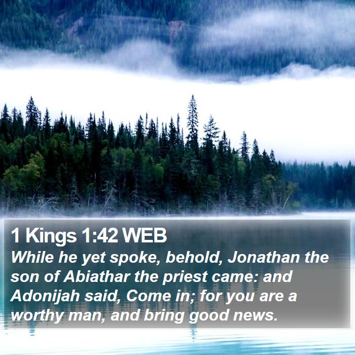 1 Kings 1:42 WEB Bible Study