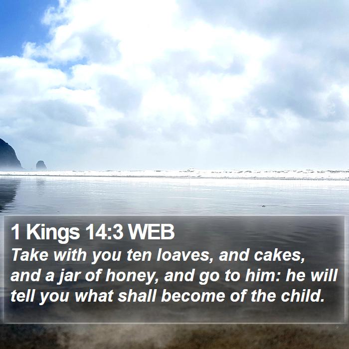 1 Kings 14:3 WEB Bible Study