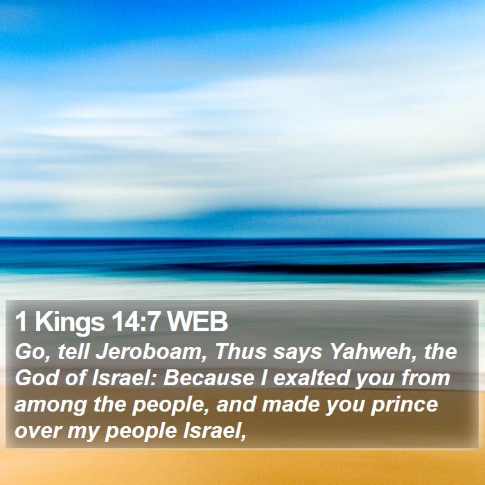 1 Kings 14:7 WEB Bible Study