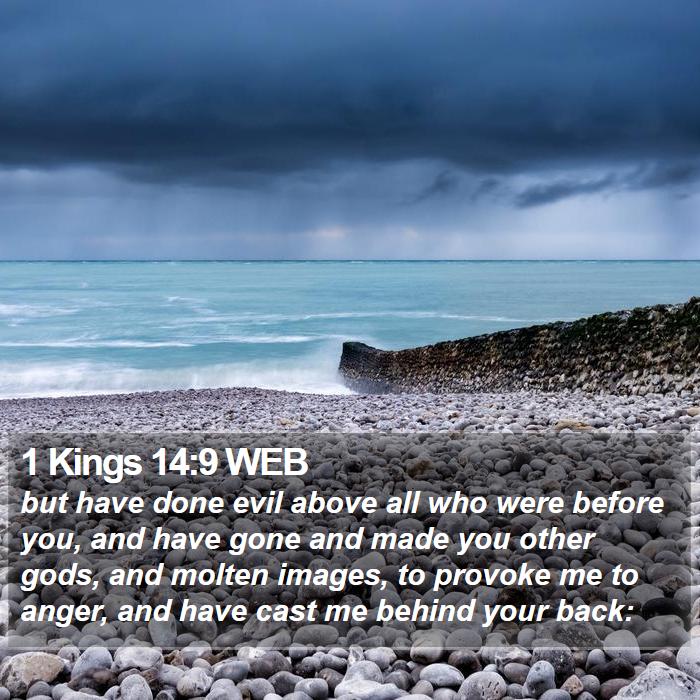 1 Kings 14:9 WEB Bible Study