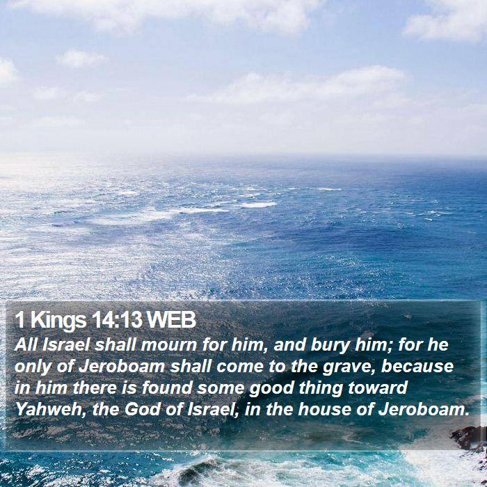 1 Kings 14:13 WEB Bible Study