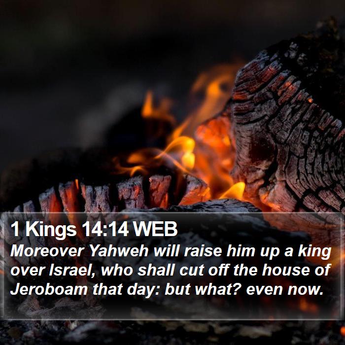 1 Kings 14:14 WEB Bible Study