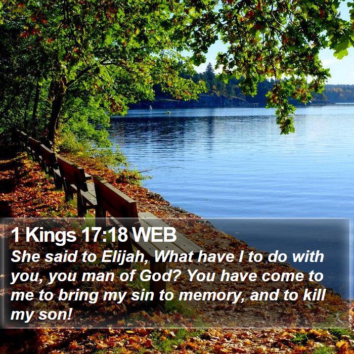 1 Kings 17:18 WEB Bible Study