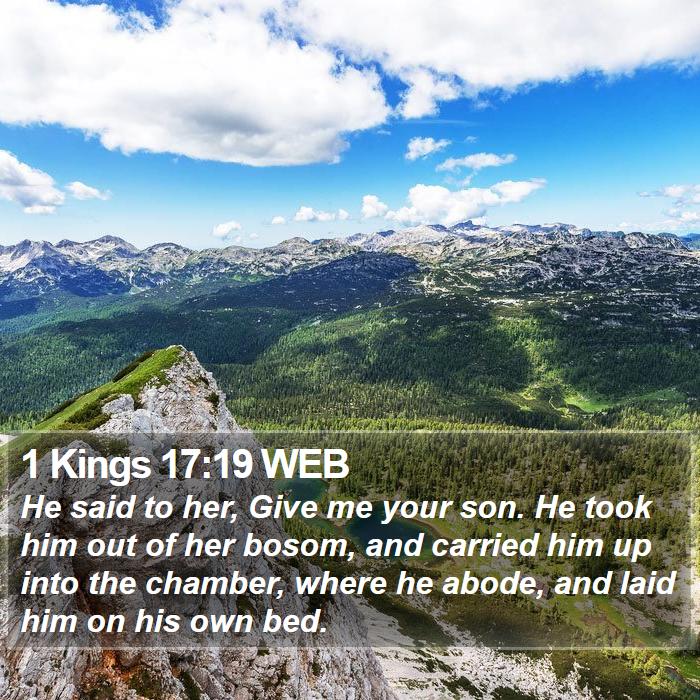 1 Kings 17:19 WEB Bible Study