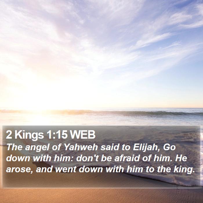 2 Kings 1:15 WEB Bible Study