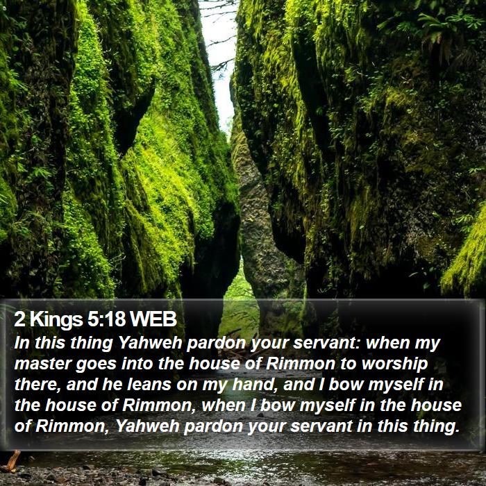 2 Kings 5:18 WEB Bible Study