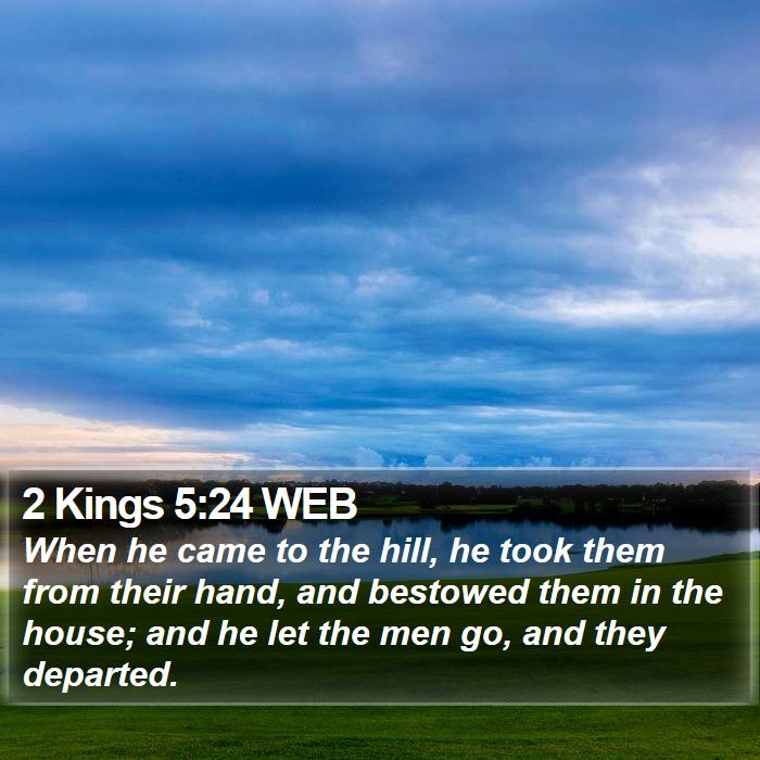 2 Kings 5:24 WEB Bible Study