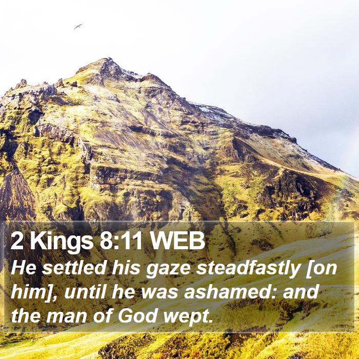 2 Kings 8:11 WEB Bible Study