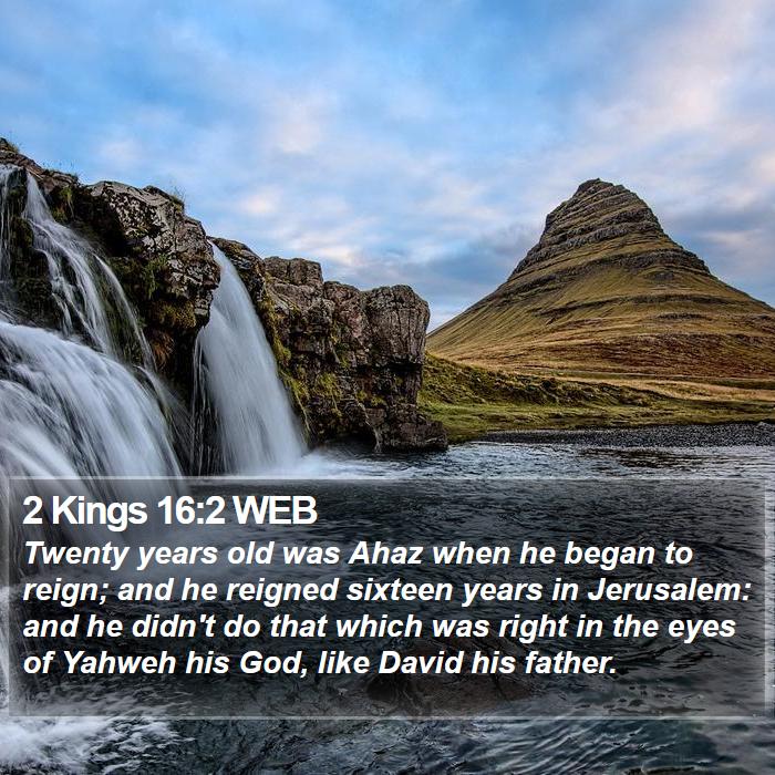 2 Kings 16:2 WEB Bible Study