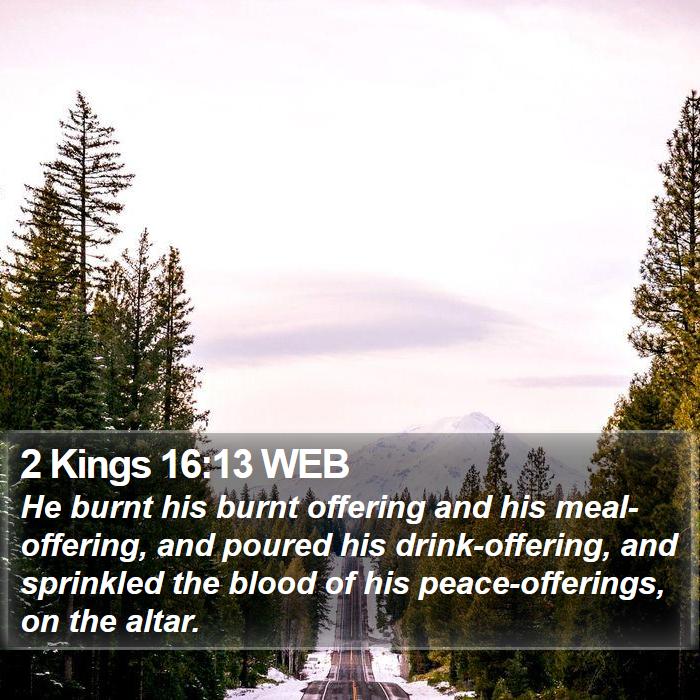 2 Kings 16:13 WEB Bible Study