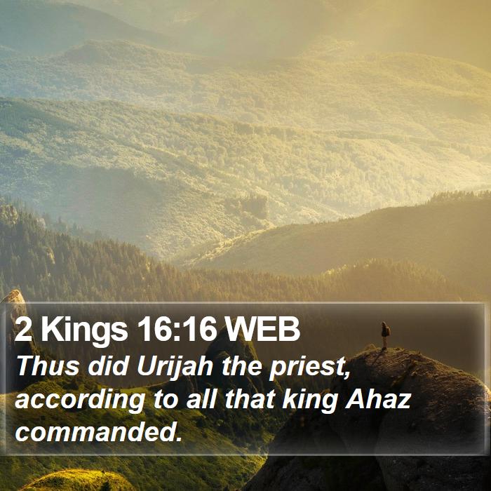 2 Kings 16:16 WEB Bible Study