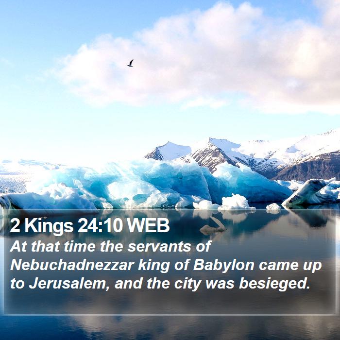 2 Kings 24:10 WEB Bible Study