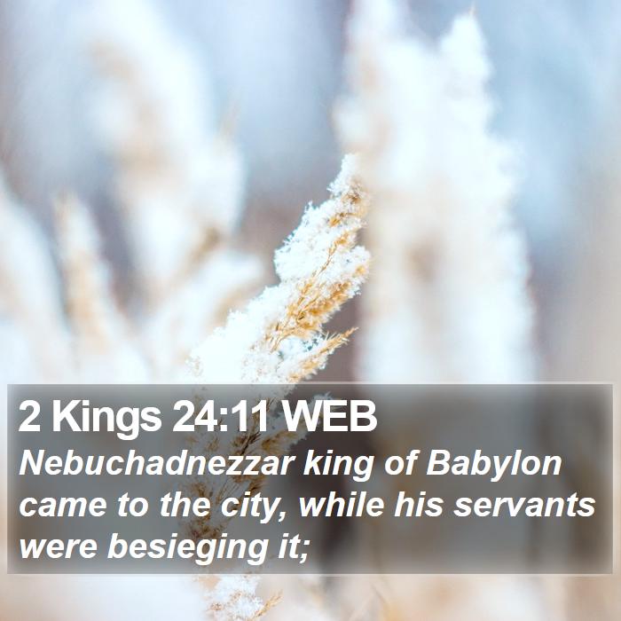 2 Kings 24:11 WEB Bible Study