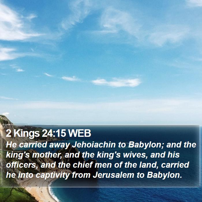 2 Kings 24:15 WEB Bible Study