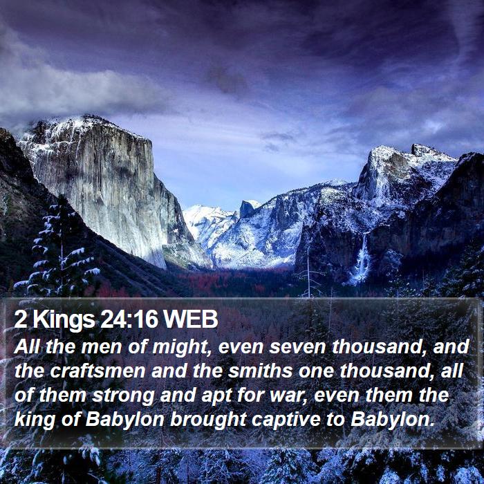 2 Kings 24:16 WEB Bible Study