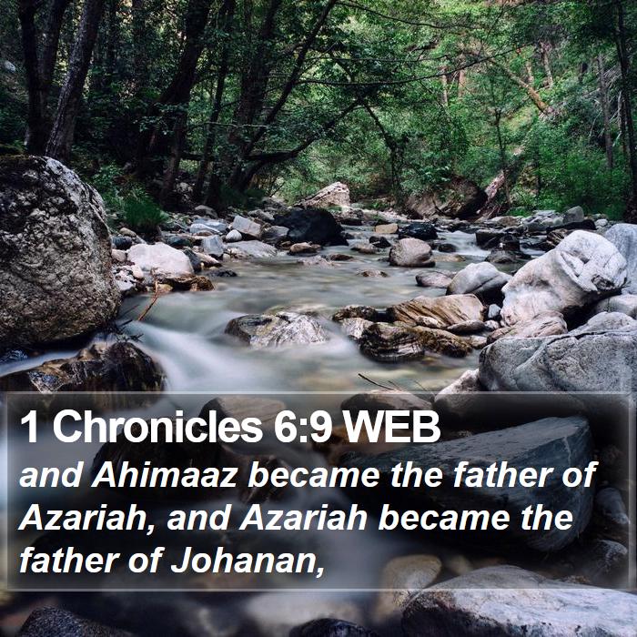 1 Chronicles 6:9 WEB Bible Study