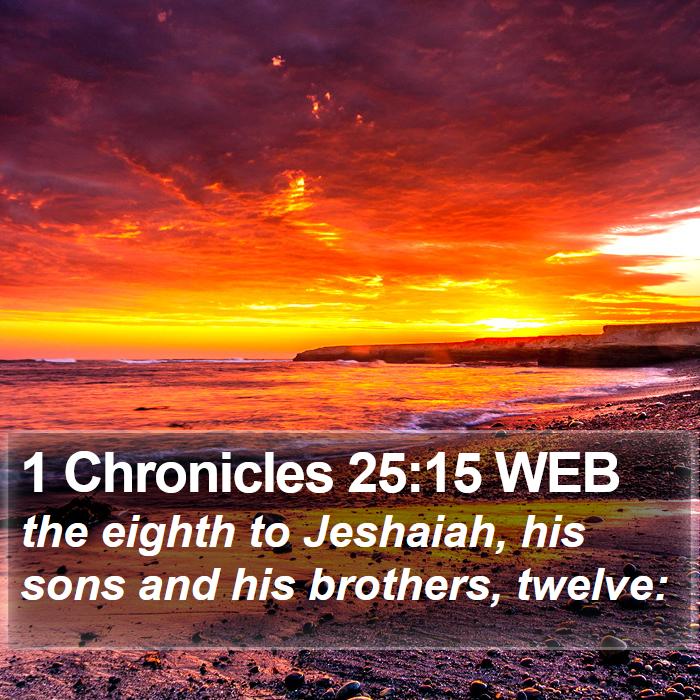 1 Chronicles 25:15 WEB Bible Study