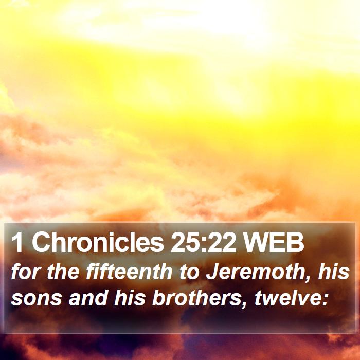 1 Chronicles 25:22 WEB Bible Study