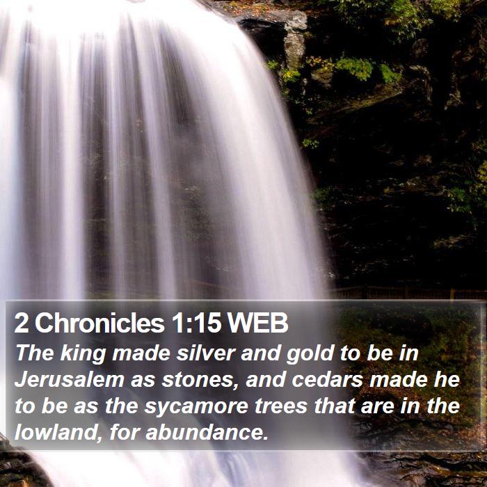 2 Chronicles 1:15 WEB Bible Study