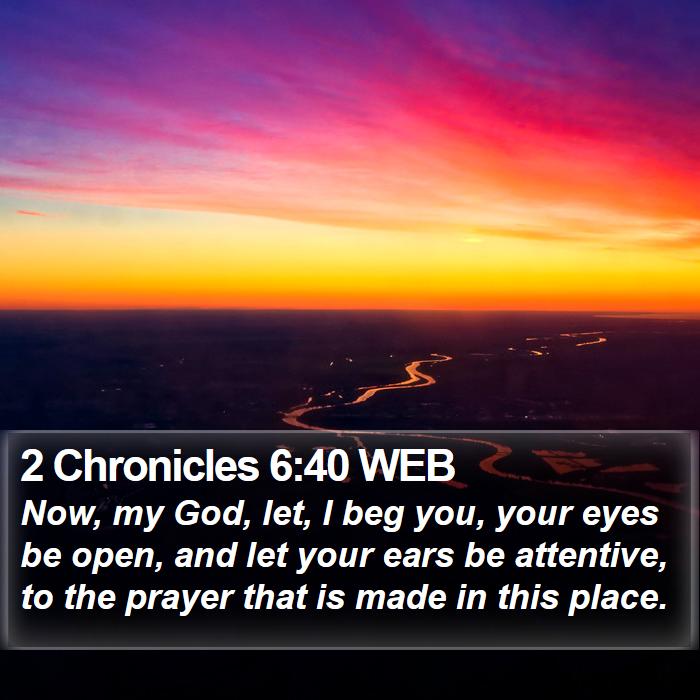 2 Chronicles 6:40 WEB Bible Study