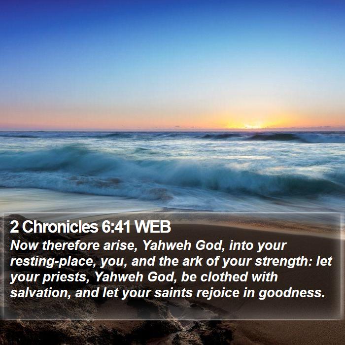 2 Chronicles 6:41 WEB Bible Study