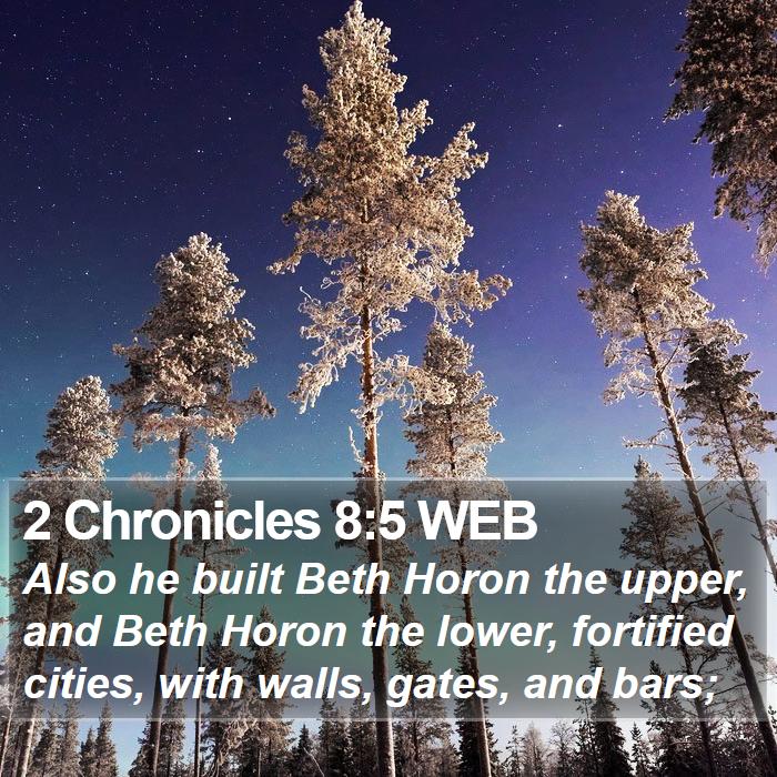 2 Chronicles 8:5 WEB Bible Study