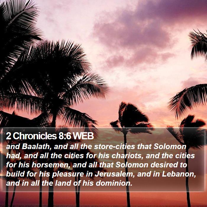 2 Chronicles 8:6 WEB Bible Study