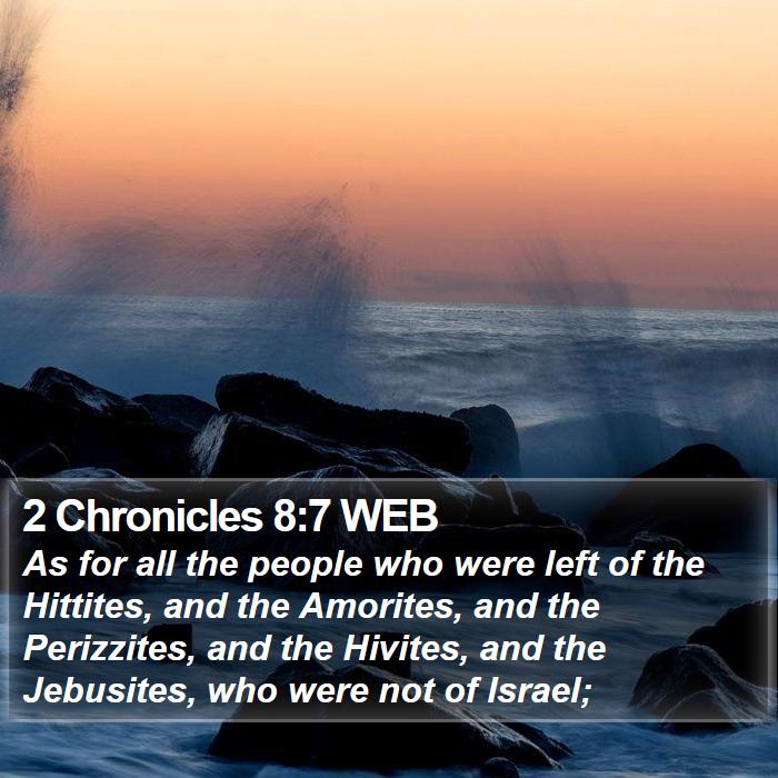 2 Chronicles 8:7 WEB Bible Study