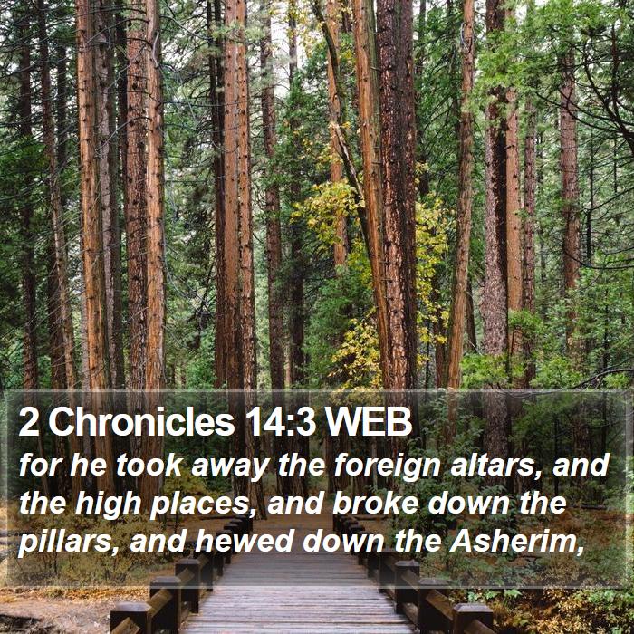 2 Chronicles 14:3 WEB Bible Study