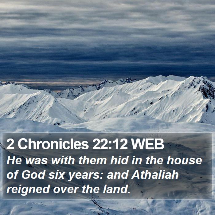 2 Chronicles 22:12 WEB Bible Study