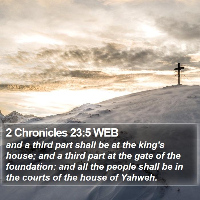 2 Chronicles 23:5 WEB Bible Study