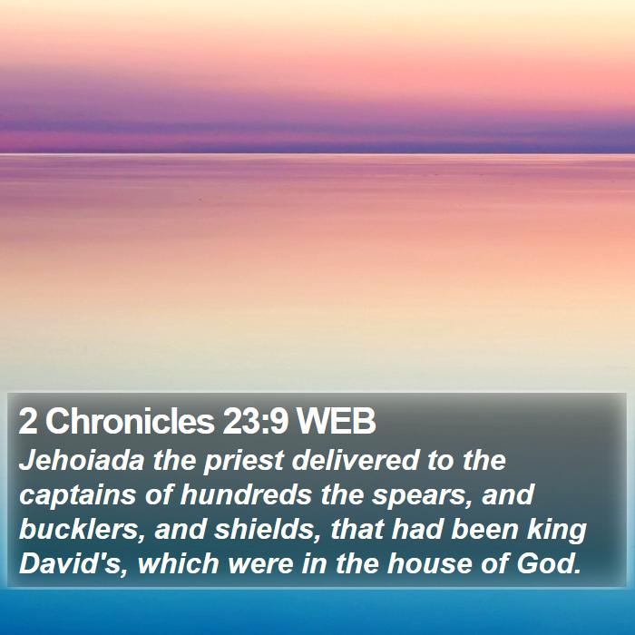 2 Chronicles 23:9 WEB Bible Study