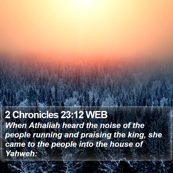 2 Chronicles 23:12 WEB Bible Study