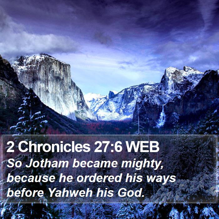 2 Chronicles 27:6 WEB Bible Study