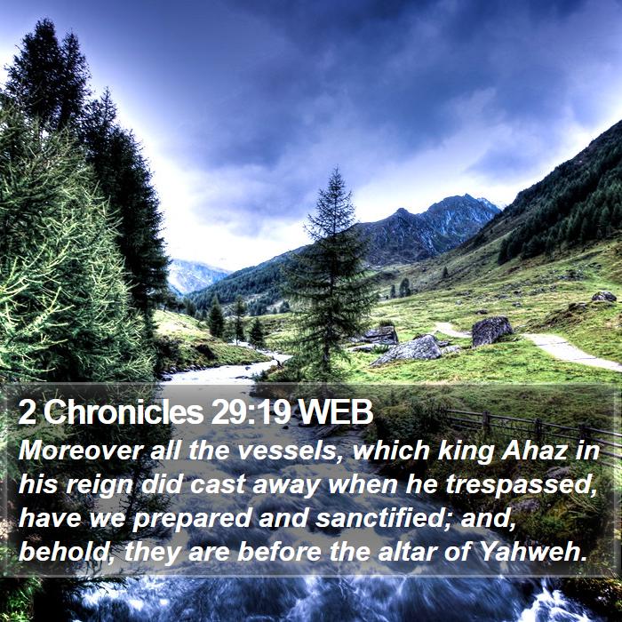 2 Chronicles 29:19 WEB Bible Study