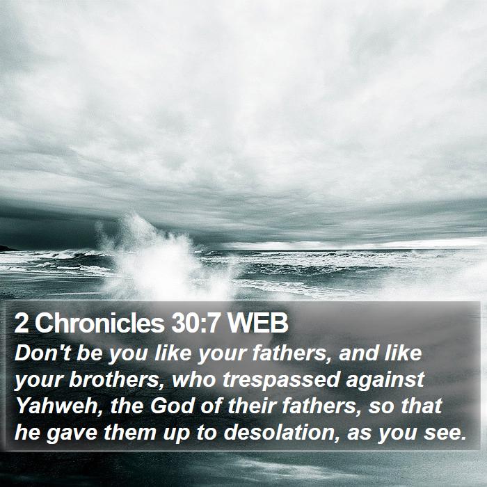 2 Chronicles 30:7 WEB Bible Study