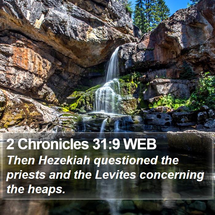 2 Chronicles 31:9 WEB Bible Study