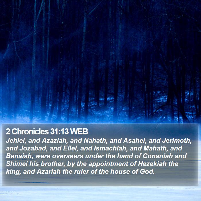 2 Chronicles 31:13 WEB Bible Study